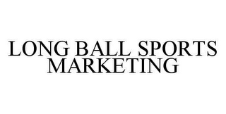 LONG BALL SPORTS MARKETING