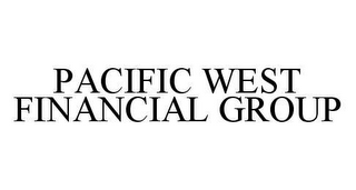 PACIFIC WEST FINANCIAL GROUP