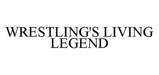 WRESTLING'S LIVING LEGEND