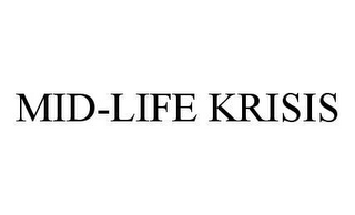 MID-LIFE KRISIS