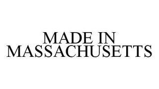 MADE IN MASSACHUSETTS