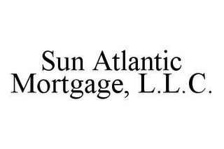 SUN ATLANTIC MORTGAGE, L.L.C.