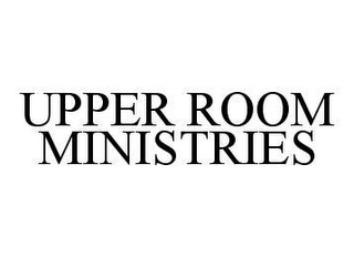 UPPER ROOM MINISTRIES