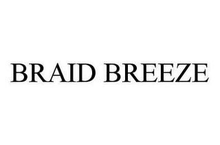 BRAID BREEZE