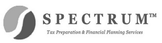 SPECTRUM TAX PREPARATION & FINANCIAL PLANNING SERVICES TM