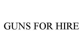 GUNS FOR HIRE