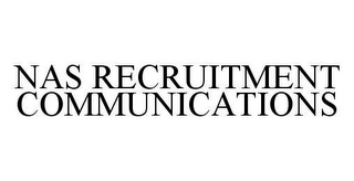 NAS RECRUITMENT COMMUNICATIONS