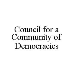 COUNCIL FOR A COMMUNITY OF DEMOCRACIES