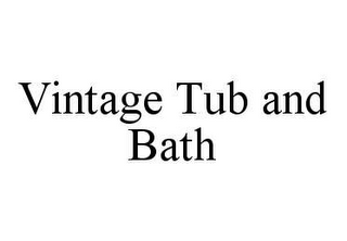 VINTAGE TUB AND BATH