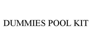 DUMMIES POOL KIT