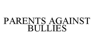 PARENTS AGAINST BULLIES