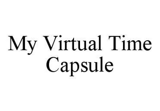 MY VIRTUAL TIME CAPSULE