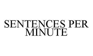 SENTENCES PER MINUTE