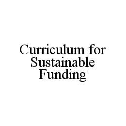 CURRICULUM FOR SUSTAINABLE FUNDING