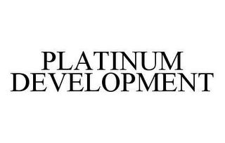 PLATINUM DEVELOPMENT