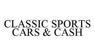 CLASSIC SPORTS CARS & CASH