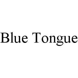 BLUE TONGUE