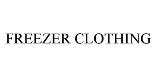 FREEZER CLOTHING