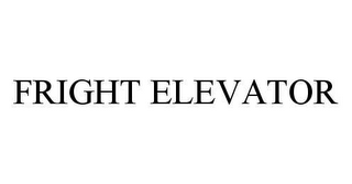 FRIGHT ELEVATOR