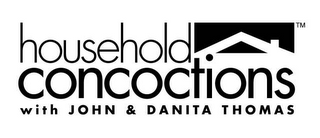 HOUSEHOLD CONCOCTIONS WITH JOHN & DANITA THOMAS