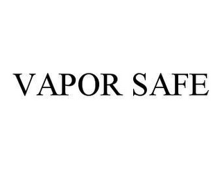 VAPOR SAFE