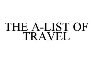 THE A-LIST OF TRAVEL