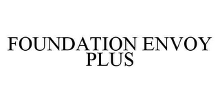 FOUNDATION ENVOY PLUS