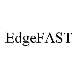 EDGEFAST