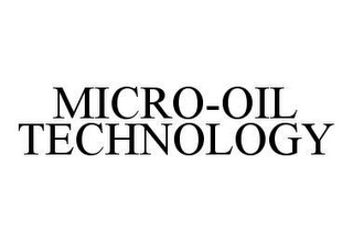 MICRO-OIL TECHNOLOGY