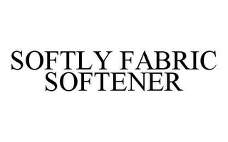 SOFTLY FABRIC SOFTENER