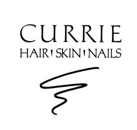 CURRIE HAIR SKIN NAILS