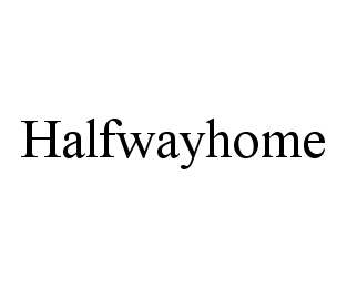 HALFWAYHOME