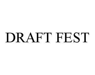 DRAFT FEST