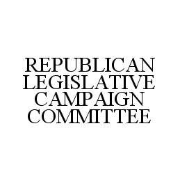 REPUBLICAN LEGISLATIVE CAMPAIGN COMMITTEE