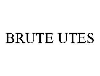 BRUTE UTES