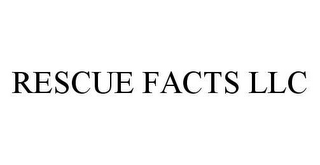 RESCUE FACTS LLC