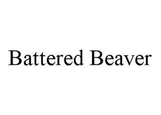 BATTERED BEAVER