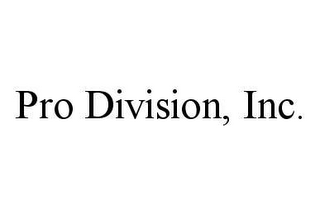 PRO DIVISION, INC.