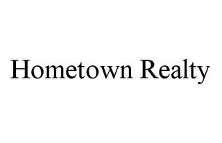 HOMETOWN REALTY