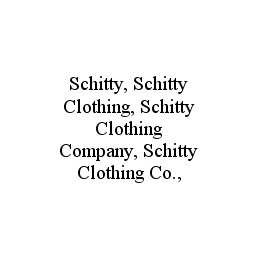 SCHITTY, SCHITTY CLOTHING, SCHITTY CLOTHING COMPANY, SCHITTY CLOTHING CO.