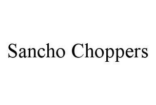 SANCHO CHOPPERS