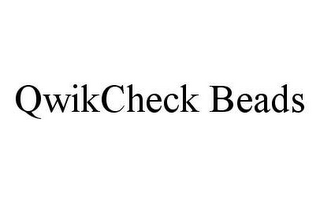 QWIKCHECK BEADS