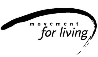 MOVEMENT FOR LIVING