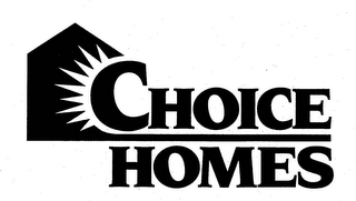 CHOICE HOMES