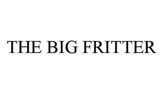 THE BIG FRITTER