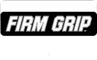 FIRM GRIP