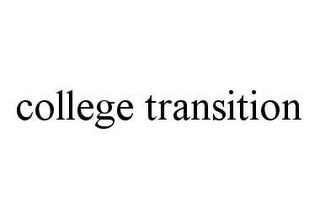 COLLEGE TRANSITION