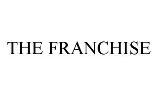 THE FRANCHISE