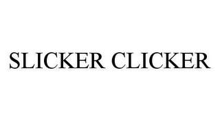 SLICKER CLICKER