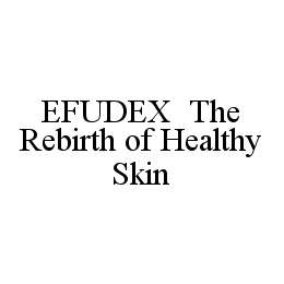 EFUDEX THE REBIRTH OF HEALTHY SKIN